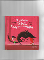 Livre Hachette Jeunesse   Il Faut Aider Le Petit Chaperon Rouge - Hachette