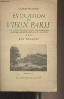 Evocation Du Vieux Paris (Vieux Quartiers, Vieilles Rues, Vieilles Demeures Historique, Vestiges, Annales Et Anecdotes) - Ile-de-France