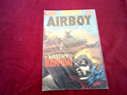 AIRBOY   N° 49   MISERY  TRIUMPHANT - Autres Éditeurs