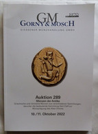 C1  Gorny Mosch CATALOGUE MONNAIES ANTIQUES 289 Grece Rome Byzance Octobre 2022 - Livres & Logiciels