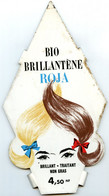 Publicité Sur Tôle Bio Brillantène Roja. 4,50 Nouveaux Francs ( Circa 1960 ) Brillantine. - Targhe In Lamiera (a Partire Dal 1961)