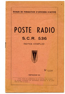 Poste Radio S.C.R. 536.notice D'emploi.Ecole Formation D'officiers D'active.Coetquidan 1951.Librairie Militaire St-Cyr. - Radios