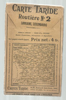 Carte TARIDE Routière N° 2 , LORRAINE,LUXEMBOURG, Tirage En 4 Couleurs Sur Papier Simili-japon ,frais Fr. 2.45 E - Strassenkarten