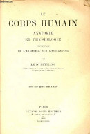 Le Corps Humain Anatomie Et Physiologie Influence De L'exercice Sur L'organisme. - Dr Dettling - 1905 - Health