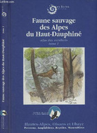 Faute Sauvage Des Alpes Du Haut-Dauphiné (Isère, Hautes-Alpes, Alpes De Haute-Provence) - Atlas Des Vertébrés, Tome I :  - Animaux