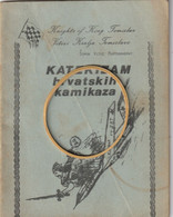 CROATIA  --  NDH, NEZAVISNA DRZ. HRV. - BOOK:  KATEKIZAM HRVATSKIH KAMIKAZA -   USTASHA  EMIGRATION  -  SELTEN , RAR!! - Autres & Non Classés