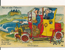 Carte A Système Orléans (45 Loiret) Pas Si Vite Célestin Ouvrez Le Vieux Tacot Pour Voir - Orleans