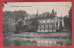 Tervuren / Tervueren - Château De Robiano  - 190? ( Verso Zien ) - Tervuren