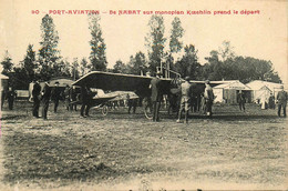 Port Aviation , Viry Châtillon * Aviateur De NABAT Sur Avion Monoplan Koechlin Prend Le Départ ! - Viry-Châtillon