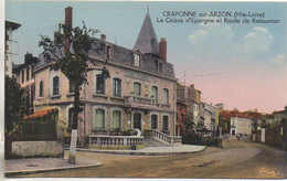 43 CRAPONNE-sur-ARZON  La Caisse D'Epargne Et Route De Retournac - Craponne Sur Arzon