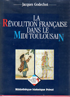 LA REVOLUTION FRANCAISE DANS LE MIDI TOULOUSAIN Par Jacques Godechot - Midi-Pyrénées