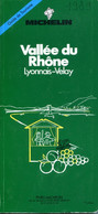 Guide MICHELIN - VALLEE DU RHONE - LYONNAIS - VELAY  (1ère édition) (1989) - Michelin (guias)