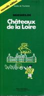 Guide MICHELIN - CHATEAUX DE LA LOIRE  (1ère édition) (1987) - Michelin-Führer