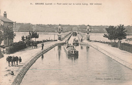 45 Briare CPA Le Pont Sur La Loire Canal Longueur 662m Bateau Péniche Halage - Briare