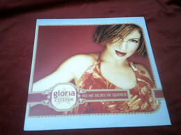 GLORIA  ESTEFAN   NO ME DEJES DE QUERER - 45 T - Maxi-Single