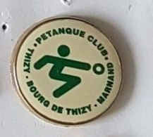 * Pin' S  Ville, Sport  PETANQUE  CLUB  THIZY - BOURG  DE  THIZY - MARNAND  ( 69 ) - Pétanque