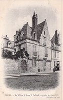 CPA - 37 - TOURS - La Maison De Jehan De Galland Argentier De Louis XI - ND Phot - Dos Non Divisé - Tours