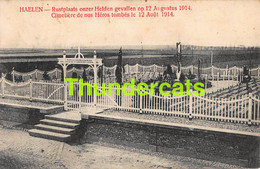 CPA  HALEN HAELEN RUSTPLAATS ONZER HELDEN GEVALLEN OP 12 AUGUSTUS 1914 CIMETIERE - Herk-de-Stad