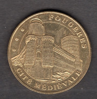 Jeton - Médaille Touristique De La Monnaie De Paris (35) FOUGERES / Cité Médiévale / Les Tours Du Château 2003 - 2003