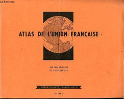 Atlas De L'union Française - N°143 E. - Par Une Réunion De Professeurs - 0 - Mapas/Atlas