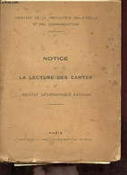 Notice Sur La Lecture Des Cartes De L'institut Géographique National - Ministère De La Production Industrielle Et Des Co - Kaarten & Atlas