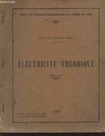 Electricité Théorique, Cours De 3ème Année - Collectif - 1935 - Bricolage / Technique