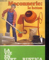 Maçonnerie - Le Béton - Robert Longechal, Christian Pessey - 1991 - Bricolage / Technique