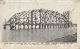 Quebec Bridge  Suspended Span, Built At Sillery Which Collapsed When Being Hoisted Into Position. 5 Glue Marks - Québec - Les Rivières