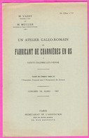 Un Atelier Gallo-Romain De Fabricant De Charnières En Os à Ste Colombe Les Vienne Vassy Et Müller 1907 - Archeology