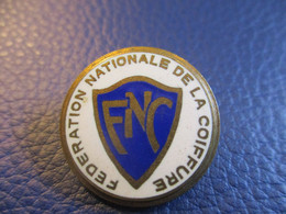 Insigne Ancien De Boutonnière / Fédération Nationale De La Coiffure/ FNC/vers 1900-1930            INS62 - Andere & Zonder Classificatie