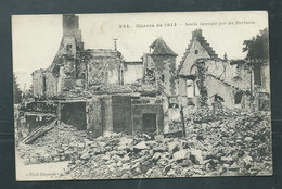 N° 254 - Guerre De 1914 - Senlis Incendié Par Les Barbares  - Dat 20064 - Weltkrieg 1914-18