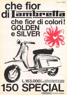 011757 "LAMBRETTA 150 SPECIAL - CHE FIOR DI COLORI - GOLDEN E SILVER - L. 163.000" VOLANTINO PUBBL. ILLUSTR. ORIG. - Moto