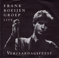 * 7" *  FRANK BOEIJEN GROEP - VERJAARDAGSFEEST (live) - Other - Dutch Music