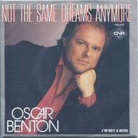 * 7" *  OSCAR BENTON - NOT THE SAME DREAMS ANYMORE (Holland 1983 EX) - Blues