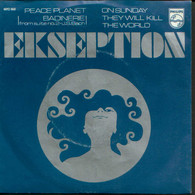 * 7" *  EKSEPTION - PEACE PLANET (Holland 1970) - Strumentali