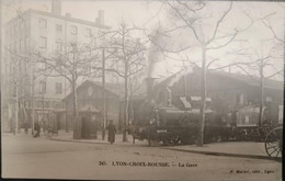 Cpa LYON - CROIX ROUSSE 69 - La Gare (Locomotive) N° 245 P. Martel édit. Lyon (RARE) - Lyon 4