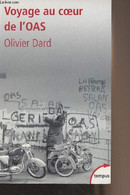 Voyage Au Coeur De L'OAS - "Tempus" N°367 - Dard Olivier - 2013 - Français