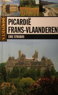 Picardië - Frans-Vlaanderen - Door Eric Strijbos - 2002 - Histoire
