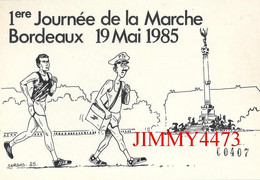 CPM - 1ère JOURNEE DE LA MARCHE - BORDEAUX 19 Mai 1985 - Carte Numérotée N° 407 - Bordeaux