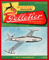 Buvard Biscottes Pelletier, Feuilletées. Avion F-84 G Thunderjet. - Bizcochos