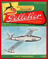 Buvard Biscottes Pelletier, Feuilletées. Avion F-84 G Thunderjet. - Biscottes