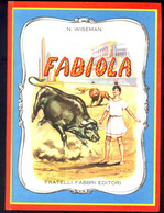 FABIOLA -N. WISEMAN -ILLUSTRAZIONI DI CORBELLA -FABBRI EDITORI 1959 - Kinder Und Jugend