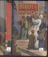 LA BIBBIA DEI RAGAZZI -ANNE DE GRAAF -ILLUSTRATO J. P. MONTENERO -ELLEDICI 2005 - Bambini E Ragazzi