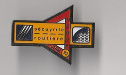 SOU - PIN'S THEME DDE  EQUIPEMENT SECURITE ROUTIERE DE LA MEUSE  1992 - Administrations