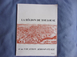 La Région De Toulouse Et Sa Vocation Aérospatiale - Midi-Pyrénées