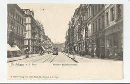 Allemagne Germany Sarre Saar St Johann Mittlere Bahnhofstrasse Tramway Ed Verlag Von Gerbr. Carl - Andere & Zonder Classificatie