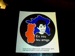 Portugal Autocollants  Non Utilisé  Année 1975 école Du Dimanche Offrande Enfants Portugais En France  Eu Sou Teu Amigo - Autres & Non Classés
