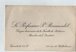 VP20.633 - CDV - Carte De Visite - Mr Le Professeur P. BROUARDEL Doyen Honoraire De La Faculté De Médecine à PARIS - Cartoncini Da Visita