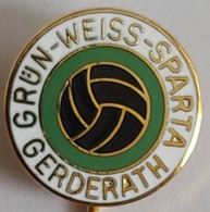 Grün-Weiss Sparta Gerderath E.V. Germany FOOTBALL CLUB Fussball Futebol Soccer Calcio Fútbol PINS A9/3 - Football