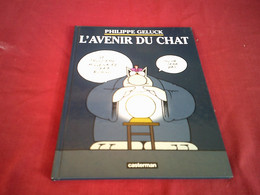 PHILIPPE  GELUCK  / L'AVENIR DU CHAT   //  CASTERMAM  1999 - Geluck